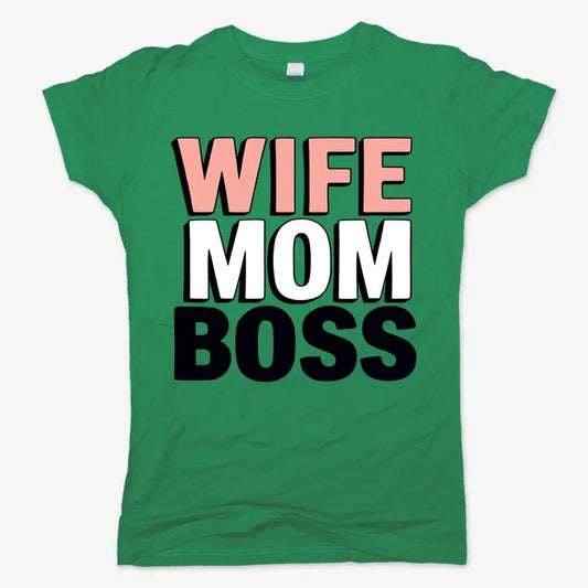 Wife Mom Boss Empowerment Tee-Women's T-Shirt-Lucky Green
