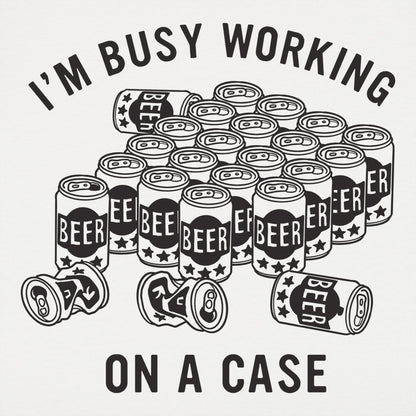 Working On A Case - 6DollarShirts