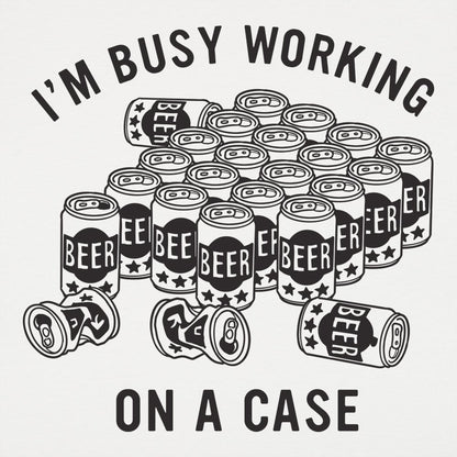Working On A Case - 6DollarShirts