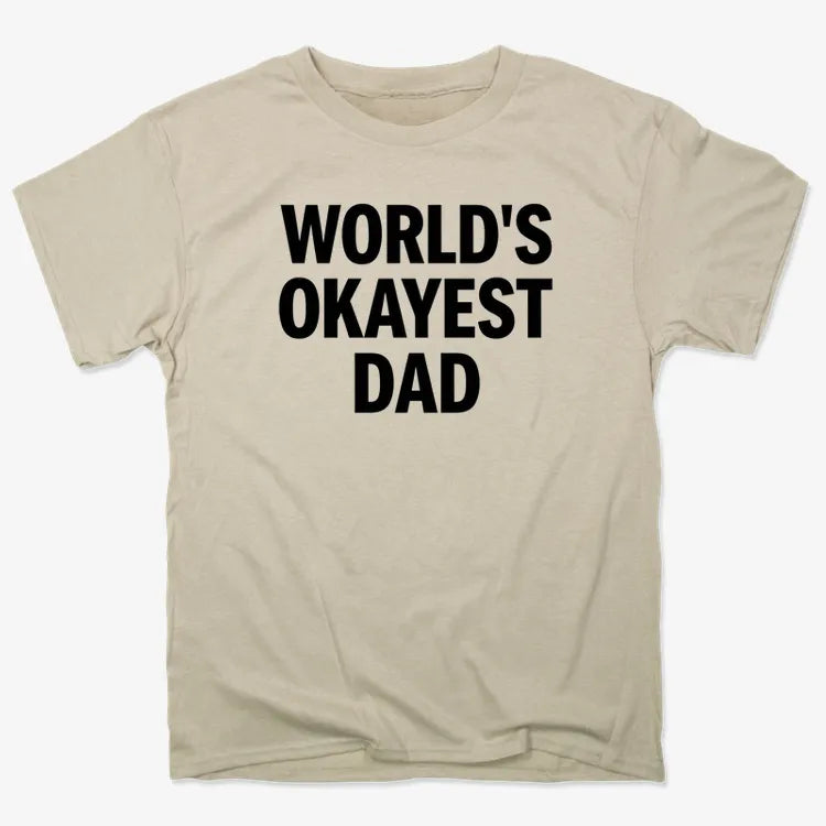 World's Okayest Dad-Men's T-Shirt-Sand
