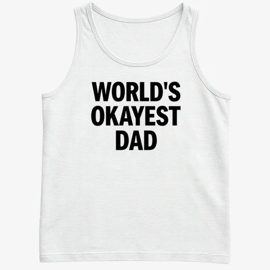World's Okayest Dad-Men's Tank Top-White