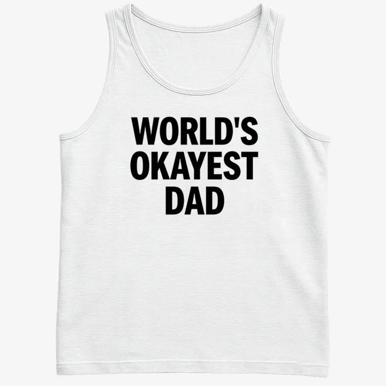 World's Okayest Dad-Men's Tank Top-White