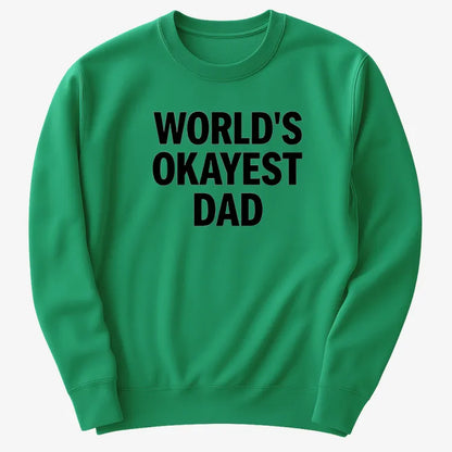 World's Okayest Dad-Sweater-Green