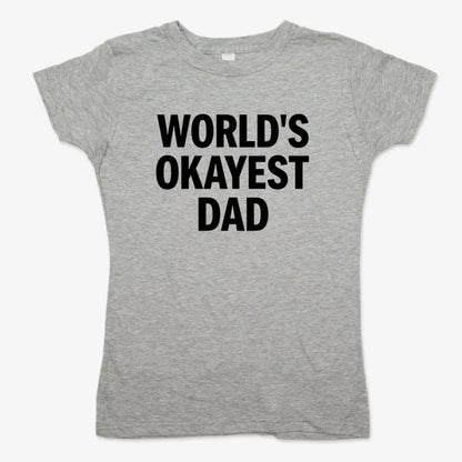 World's Okayest Dad-Women's T-Shirt-Gray Granite