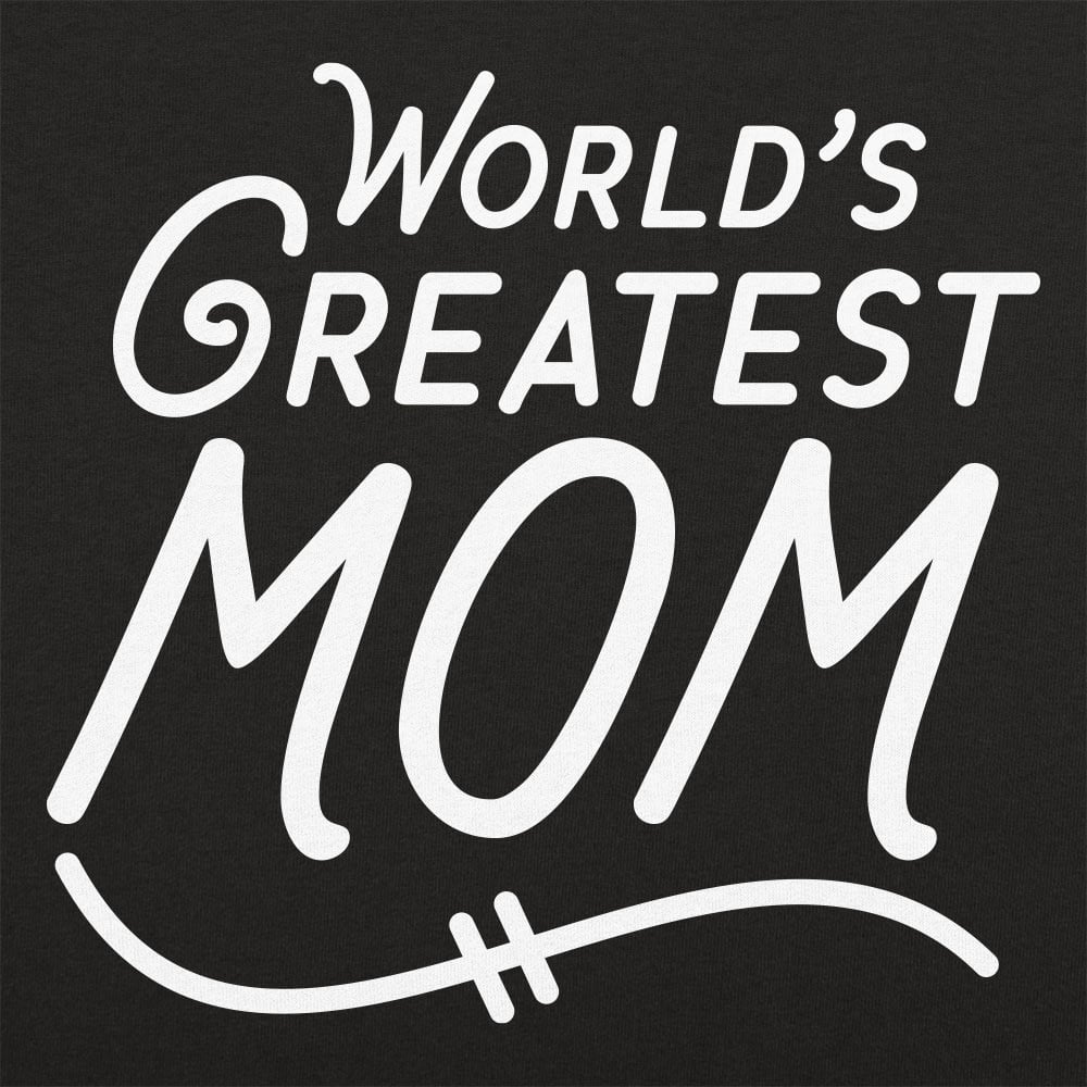 World's Greatest Mom - 6DollarShirts