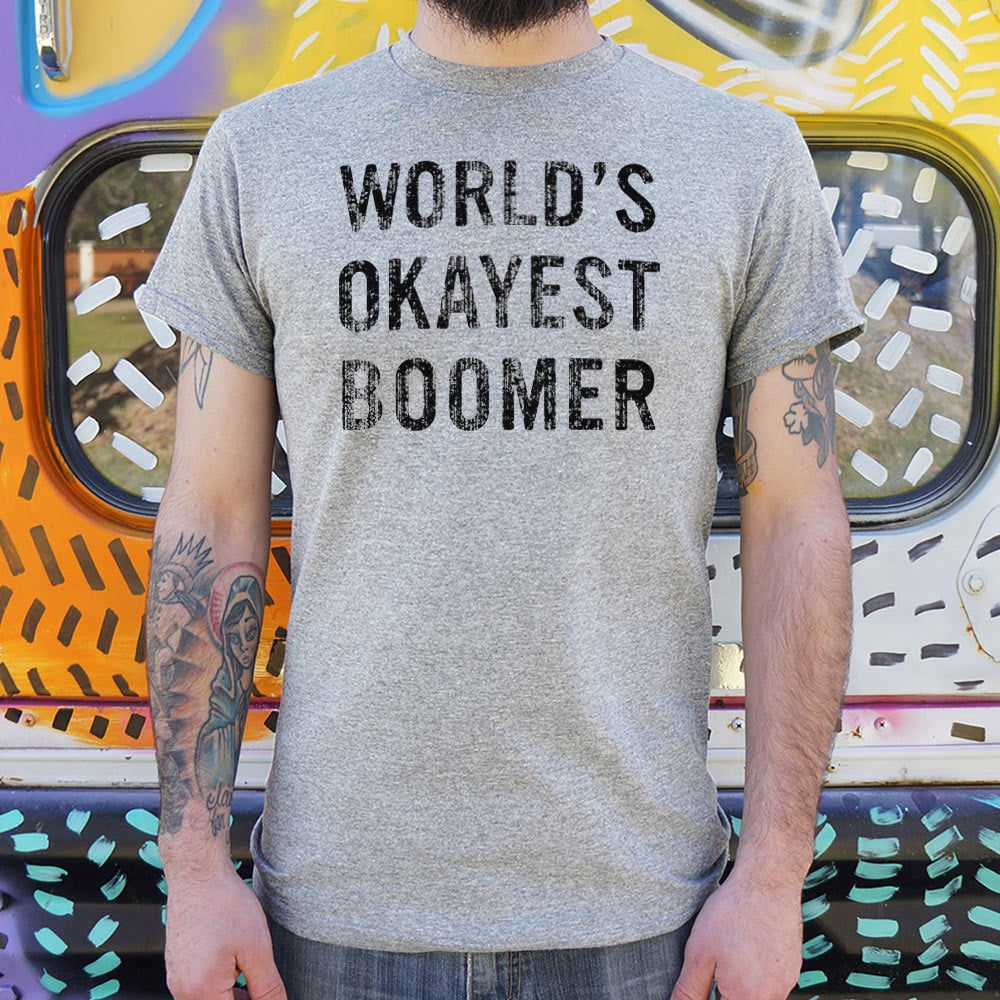 World's Okayest Boomer - 6DollarShirts