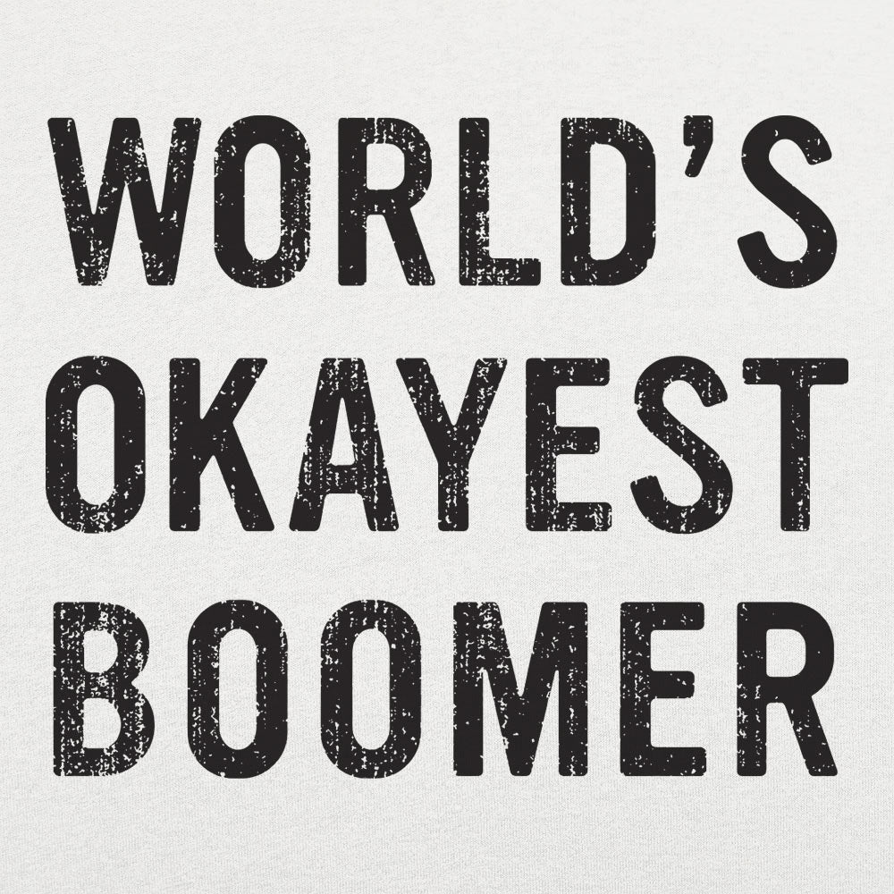 World's Okayest Boomer - 6DollarShirts