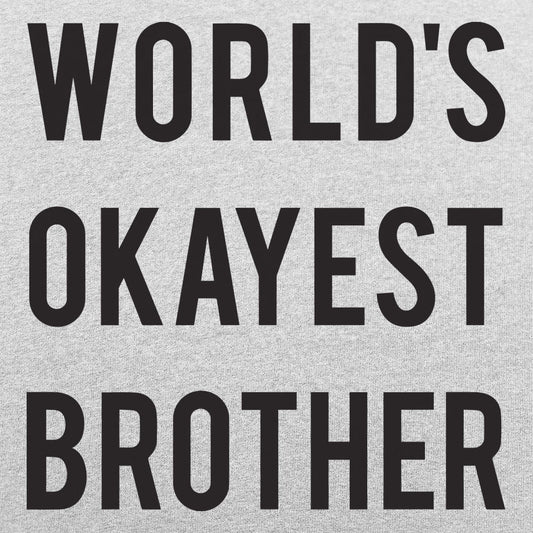 World's Okayest Brother