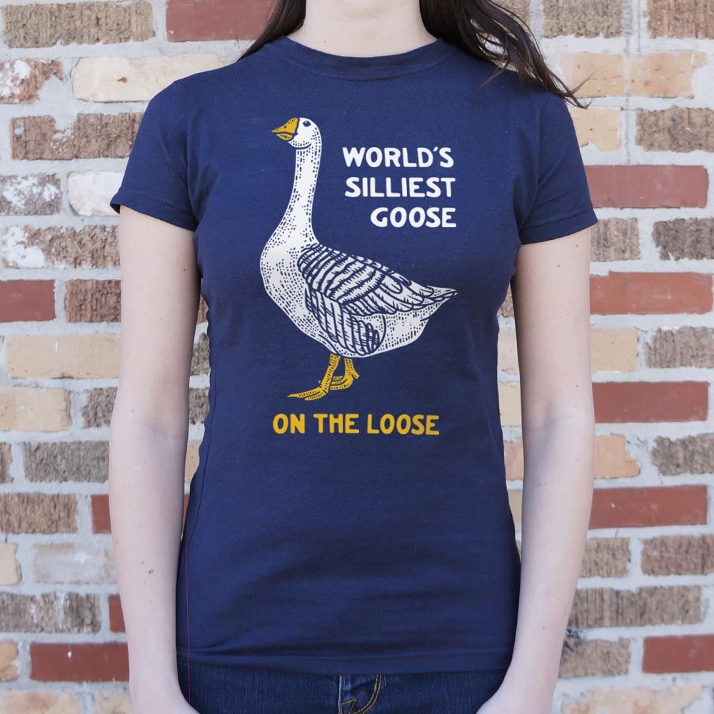 World's Silliest Goose - 6DollarShirts