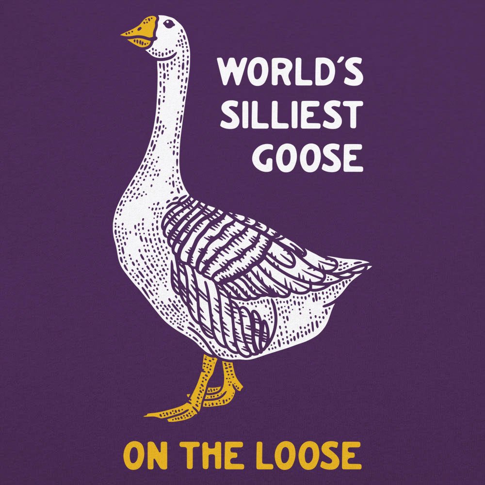 World's Silliest Goose - 6DollarShirts
