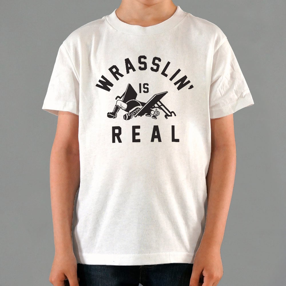 Wrasslin' Is Real - 6DollarShirts
