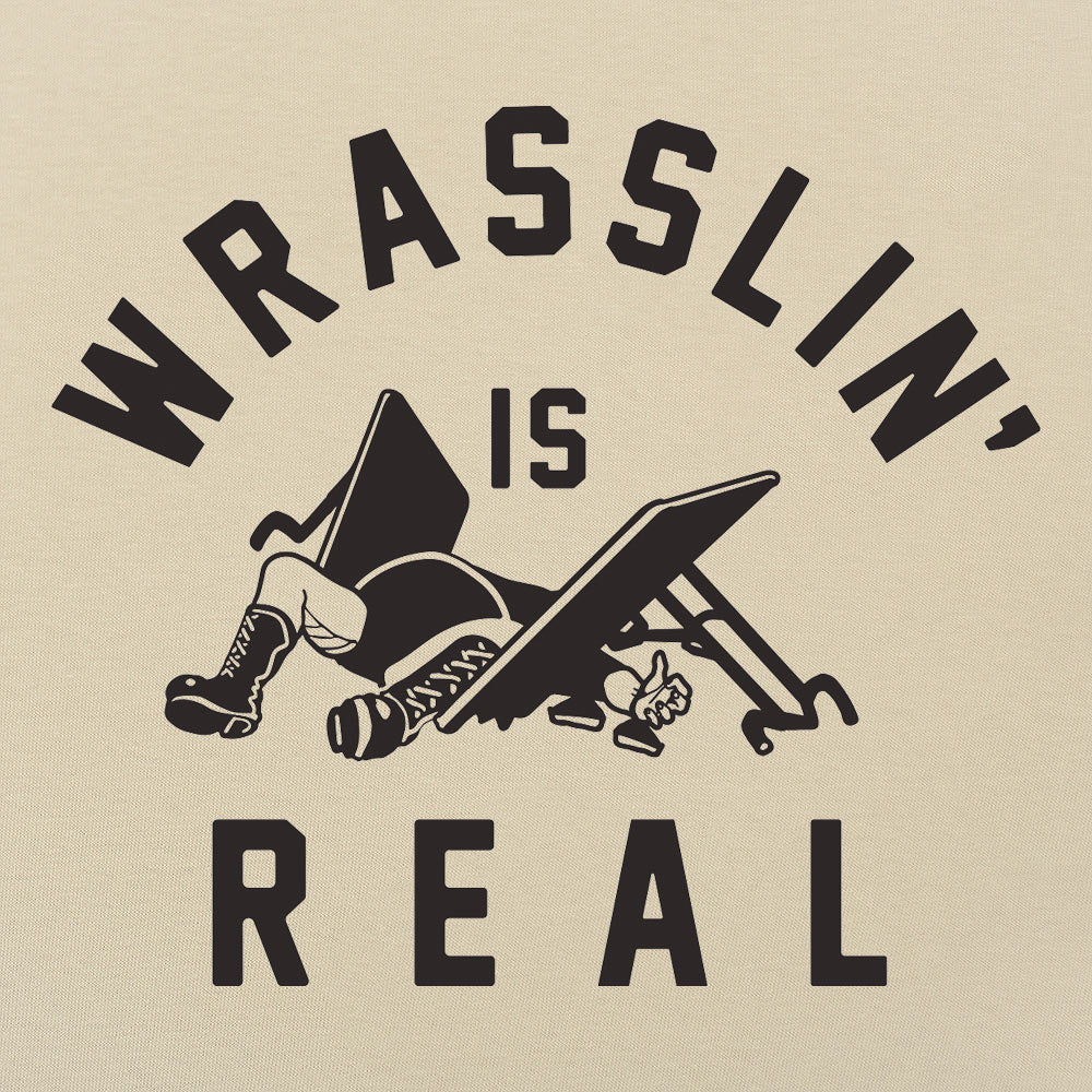 Wrasslin' Is Real - 6DollarShirts