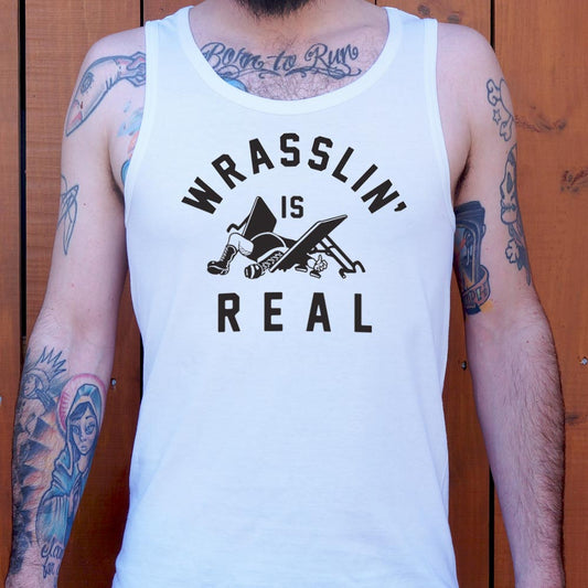 Wrasslin' Is Real - 6DollarShirts
