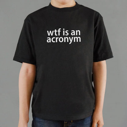 WTF Is An Acronym - 6DollarShirts