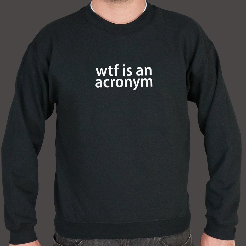 WTF Is An Acronym - 6DollarShirts