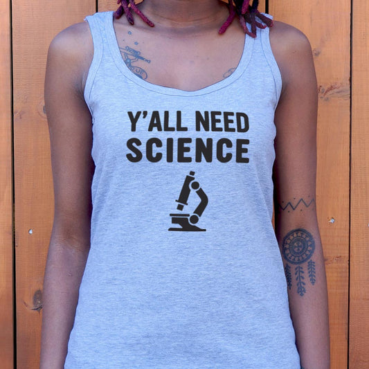 Y'all Need Science - 6DollarShirts
