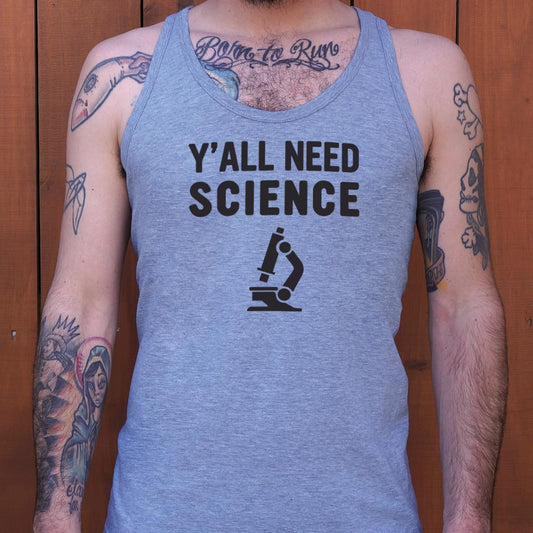 Y'all Need Science - 6DollarShirts
