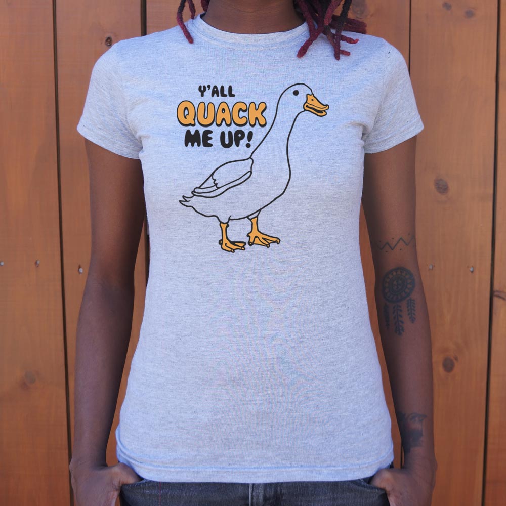 Y'all Quack Me Up - 6DollarShirts