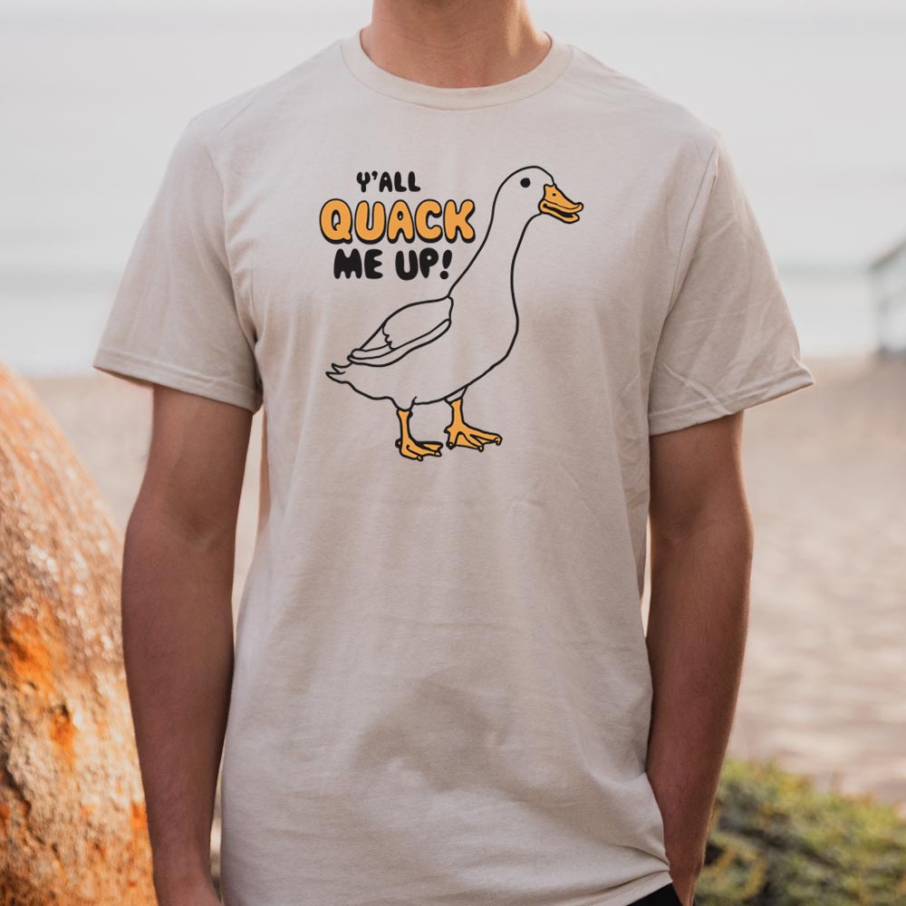 Y'all Quack Me Up - 6DollarShirts