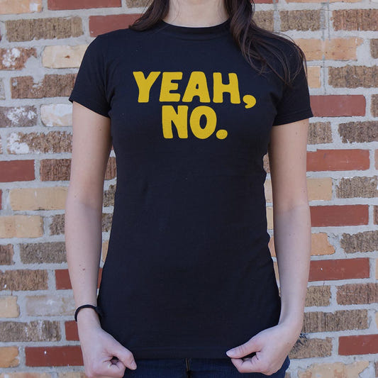 Yeah No - 6DollarShirts