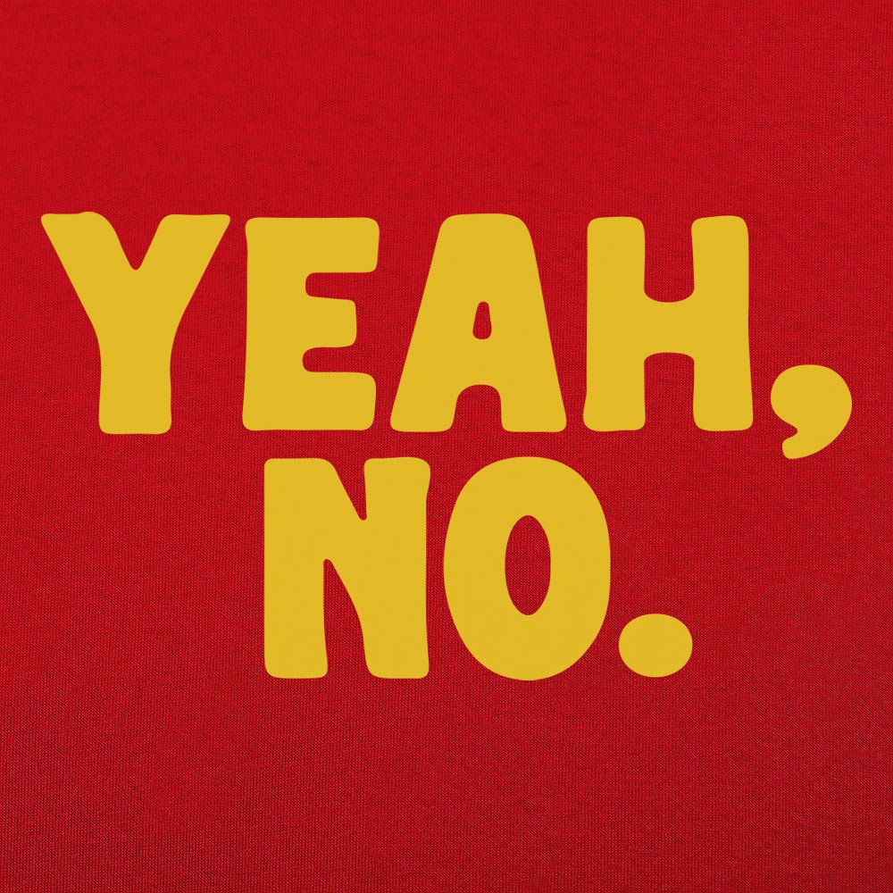 Yeah No - 6DollarShirts