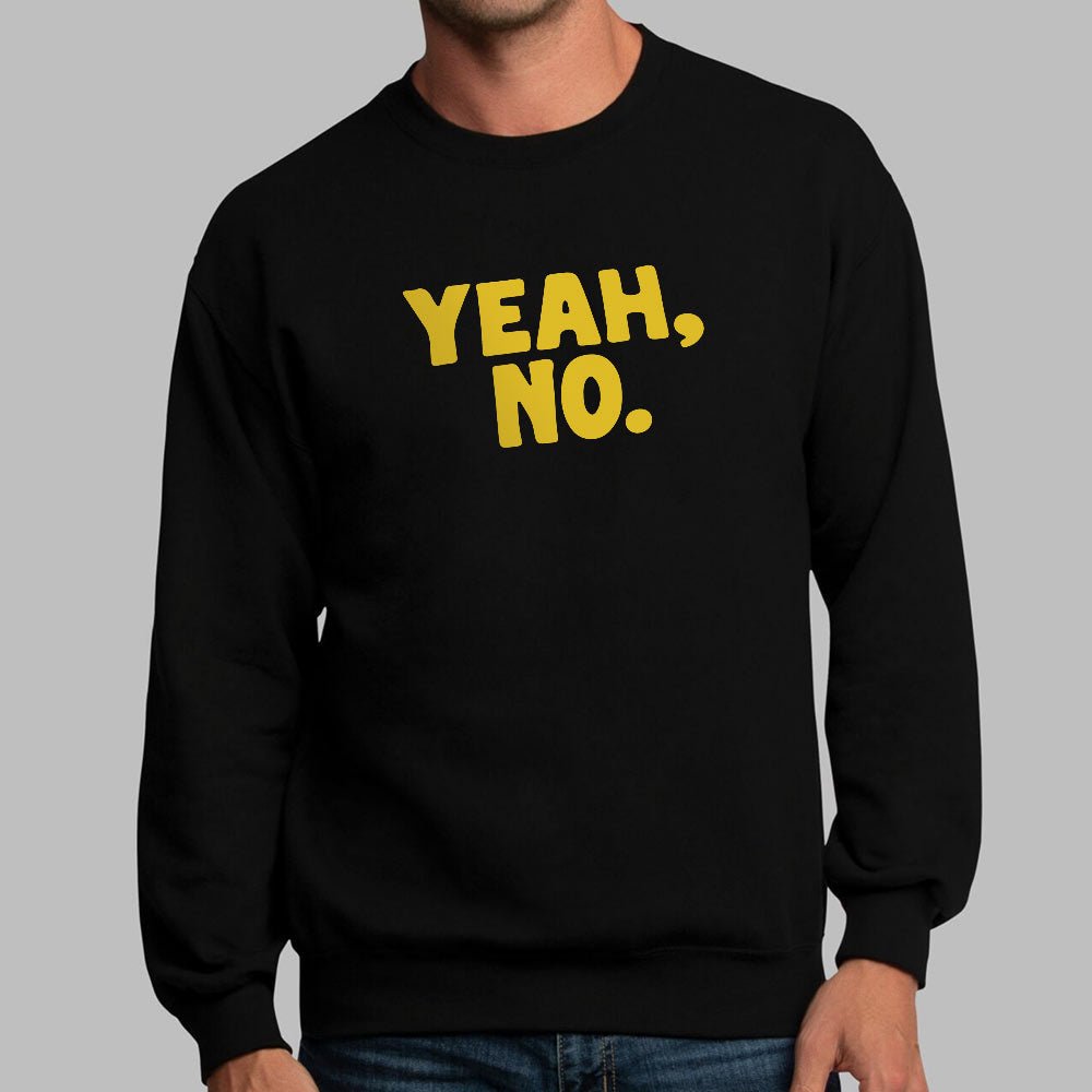 Yeah No - 6DollarShirts