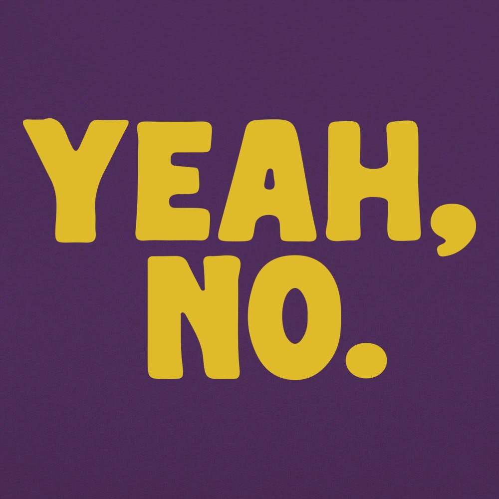 Yeah No - 6DollarShirts