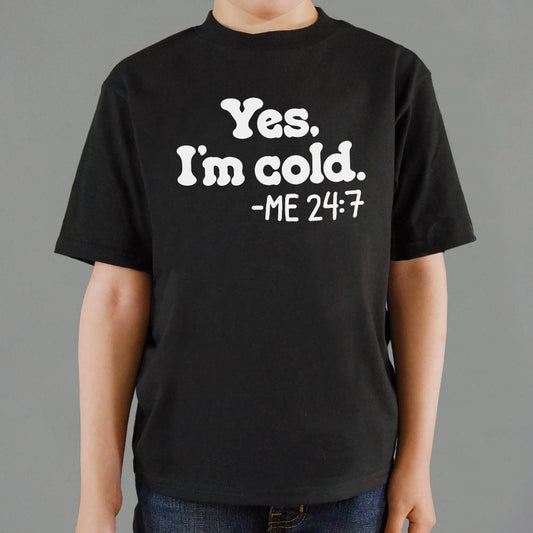 Yes I'm Cold - 6DollarShirts
