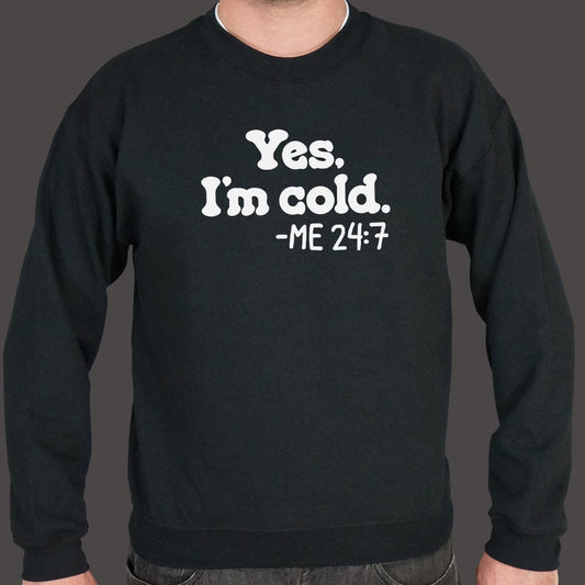 Yes I'm Cold - 6DollarShirts