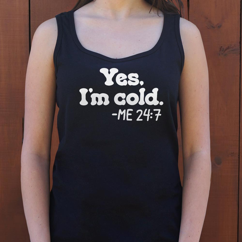 Yes I'm Cold - 6DollarShirts