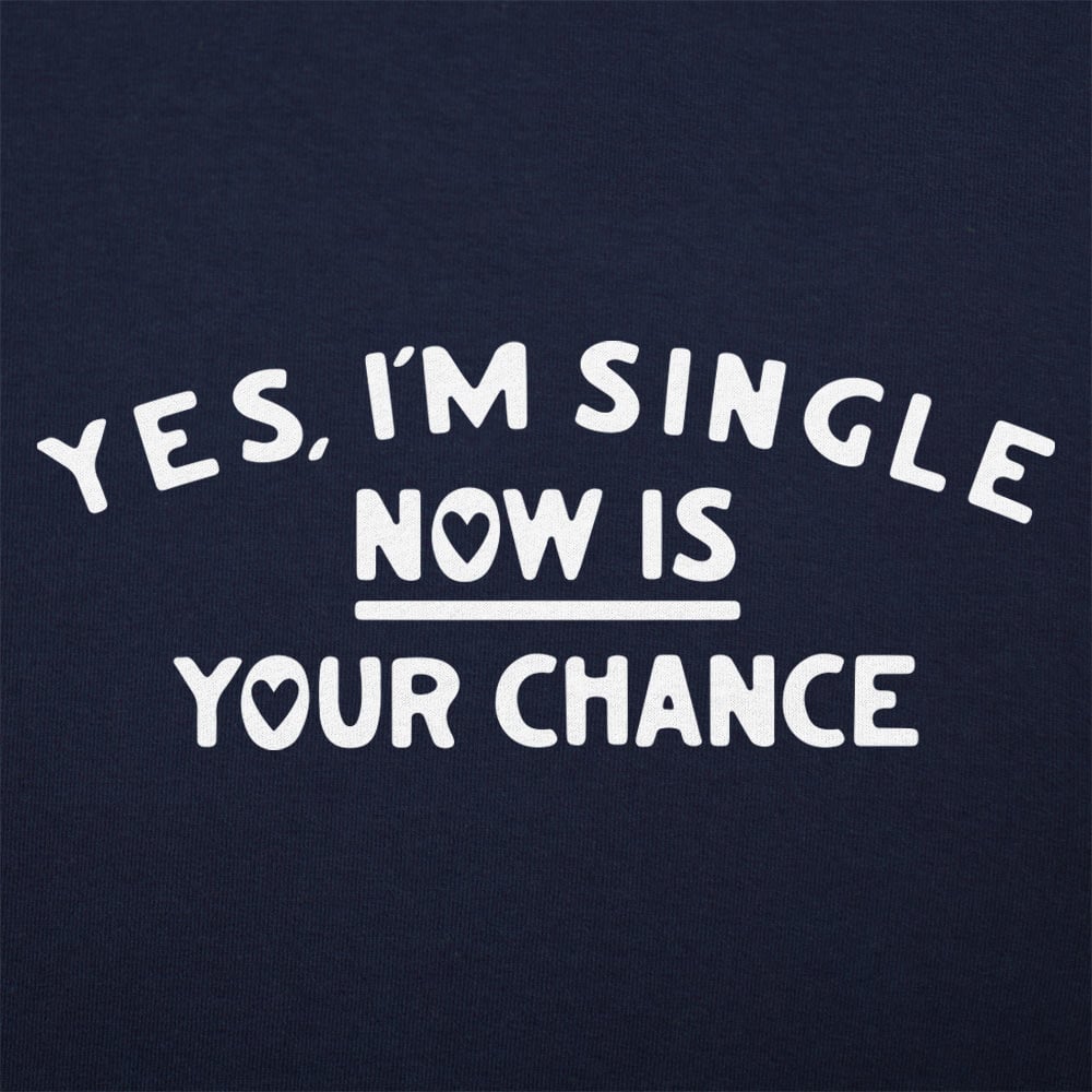 Yes I'm Single - 6DollarShirts