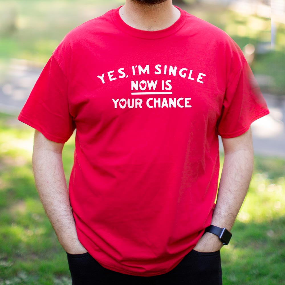 Yes I'm Single - 6DollarShirts