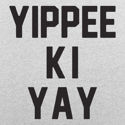 Yippee Ki Yay Action Movie Catchphrase