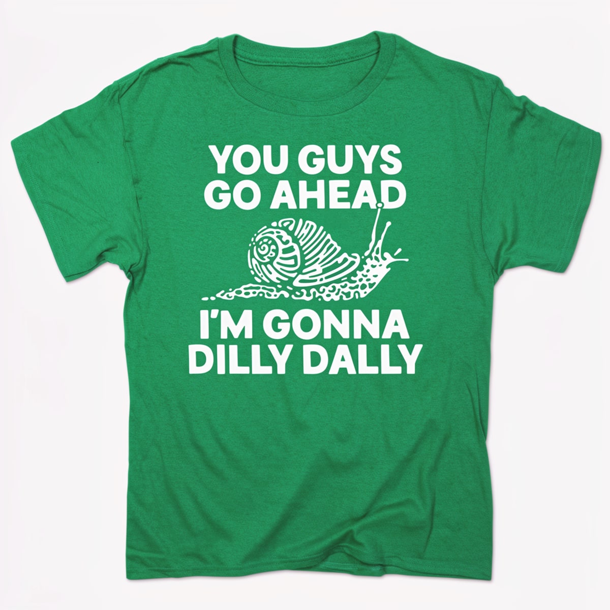 You Guys Go Ahead I'm Gonna Dilly Dally Snail in Kelly Green Heather