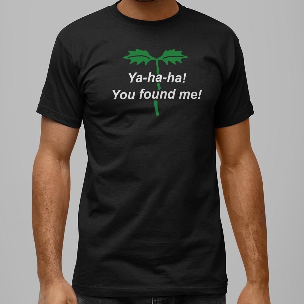 You Found Me! - 6DollarShirts