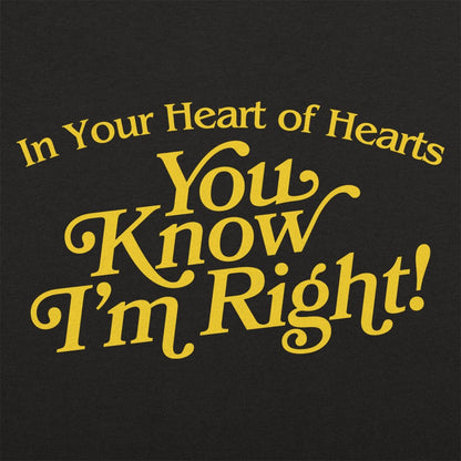 You Know I'm Right - 6DollarShirts
