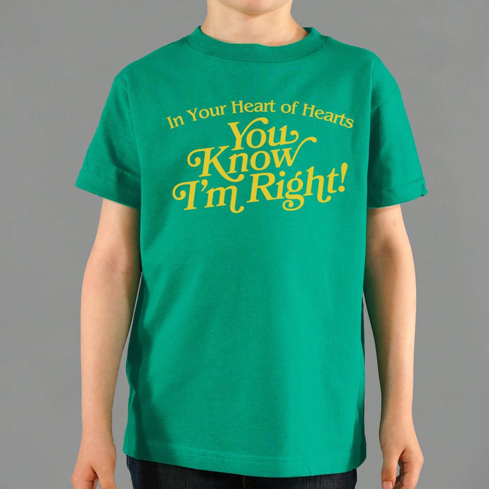You Know I'm Right - 6DollarShirts