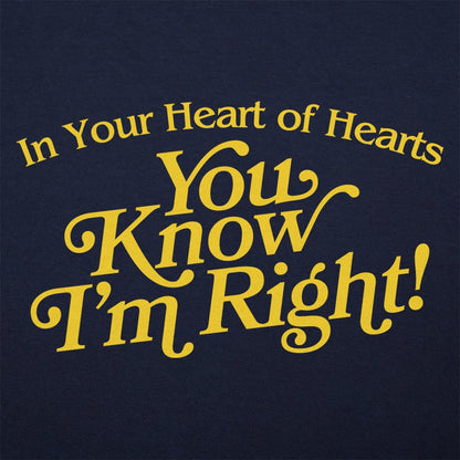 You Know I'm Right - 6DollarShirts