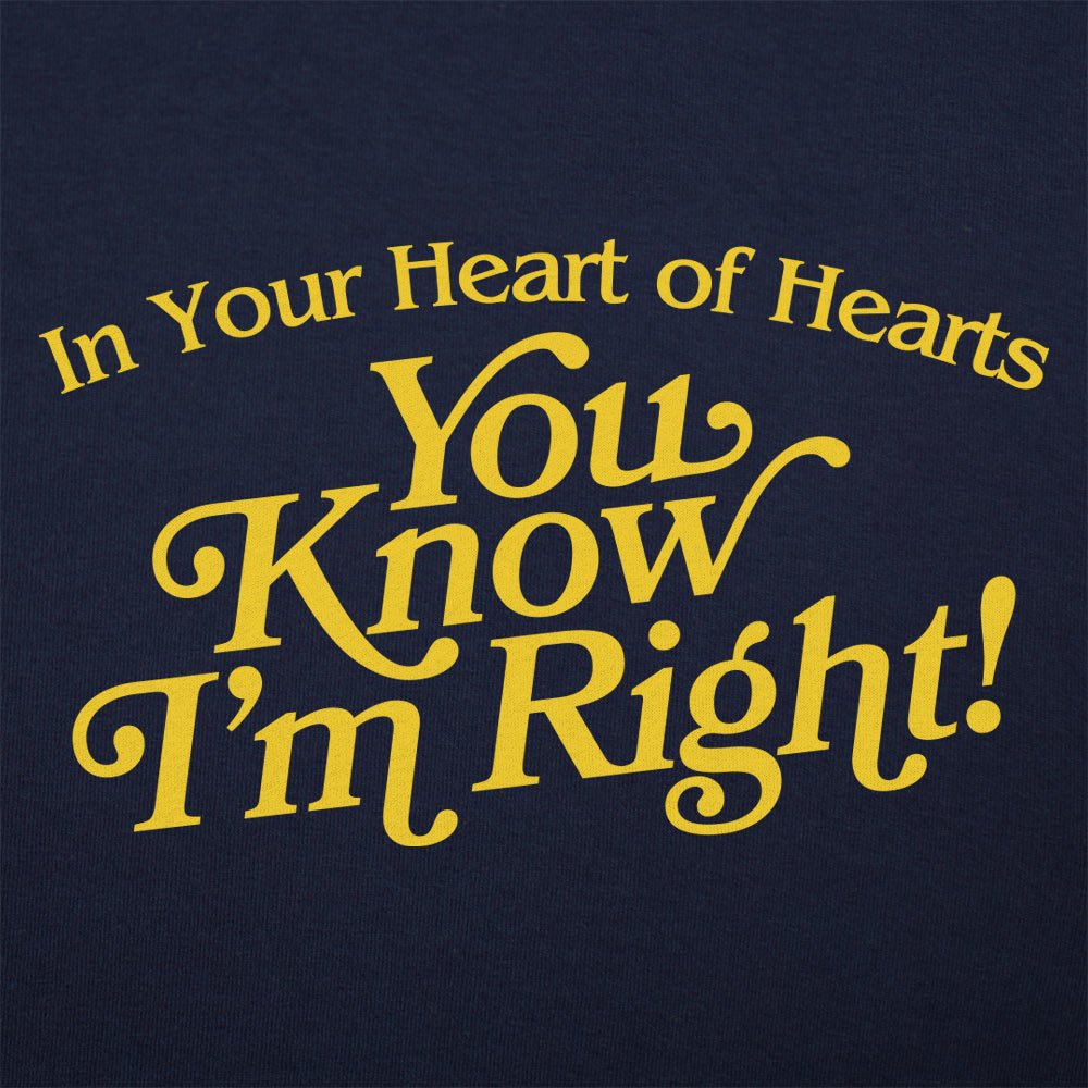 You Know I'm Right - 6DollarShirts