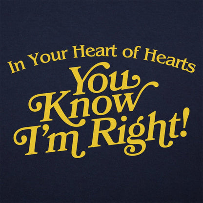 You Know I'm Right - 6DollarShirts