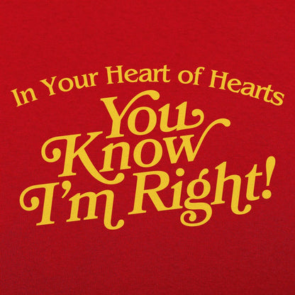 You Know I'm Right - 6DollarShirts