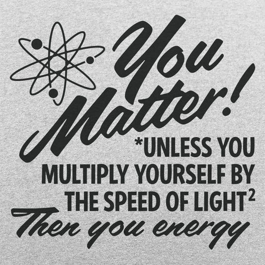You Matter - 6DollarShirts