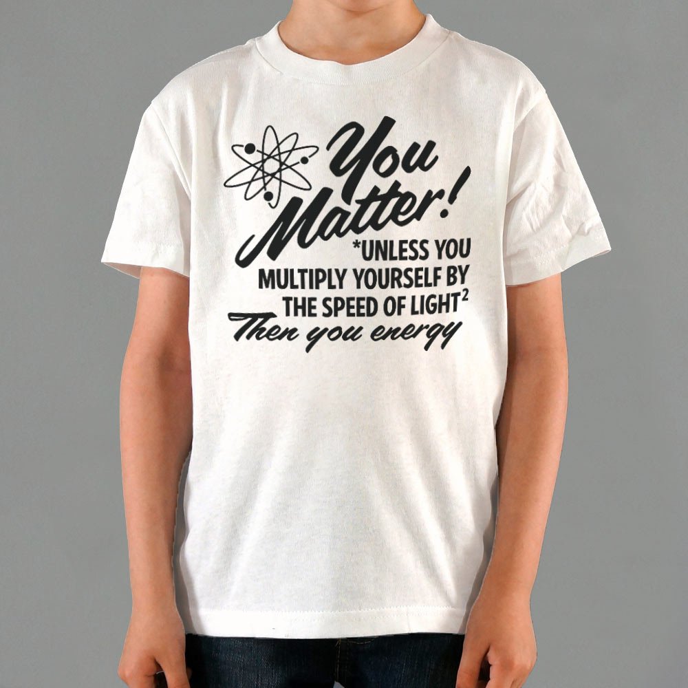 You Matter - 6DollarShirts