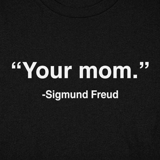 Your Mom Sigmund Freud detail