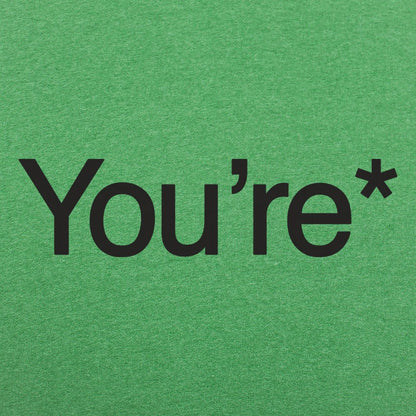 You're* - 6DollarShirts