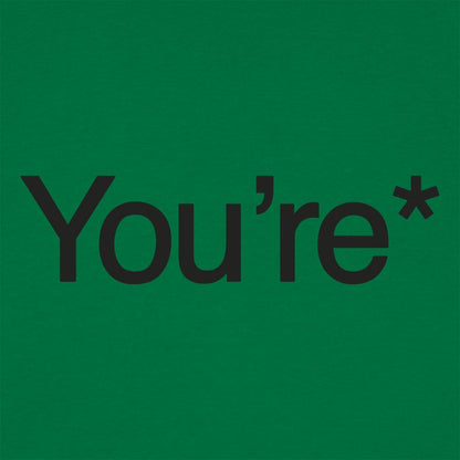 You're* - 6DollarShirts