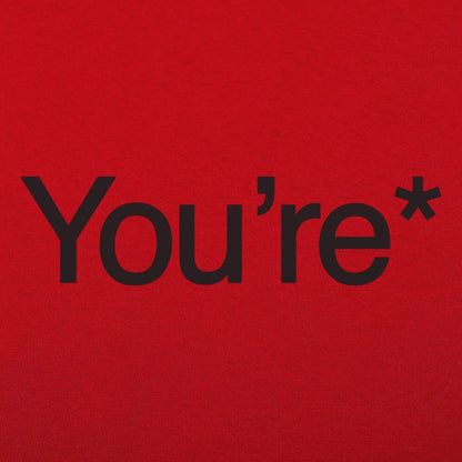 You're* - 6DollarShirts