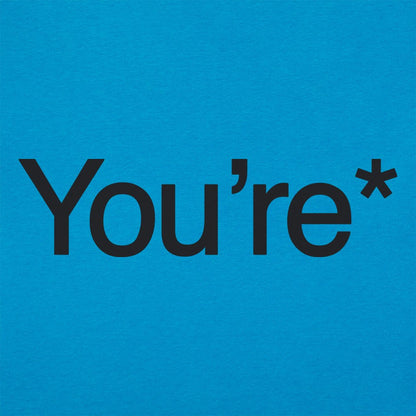 You're* - 6DollarShirts