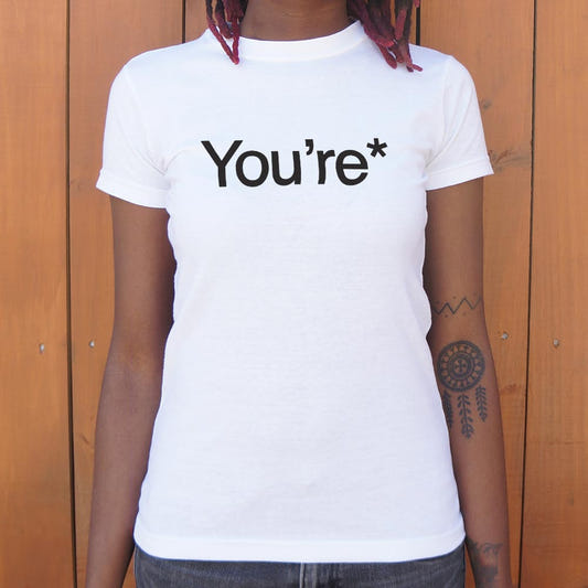You're* - 6DollarShirts