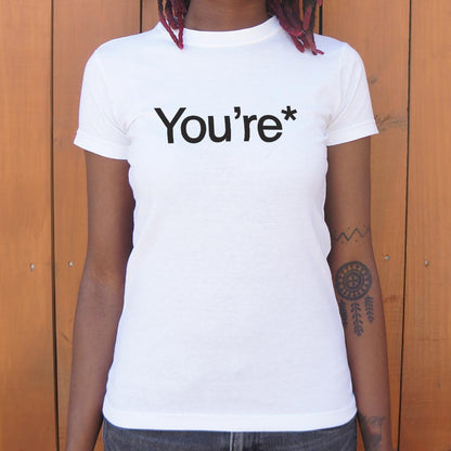 You're* - 6DollarShirts